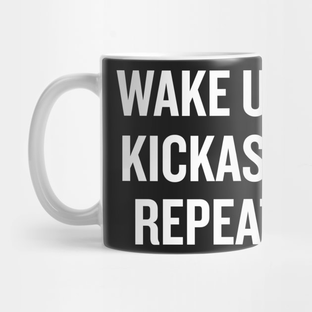 Wake Up Kickass Repeat by sergiovarela